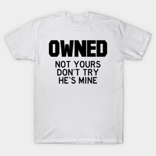Owned he (black) T-Shirt